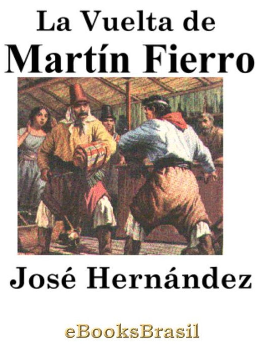 Book Hernández, José - El Gaucho Martín Fierro ; La Vuelta De Martín