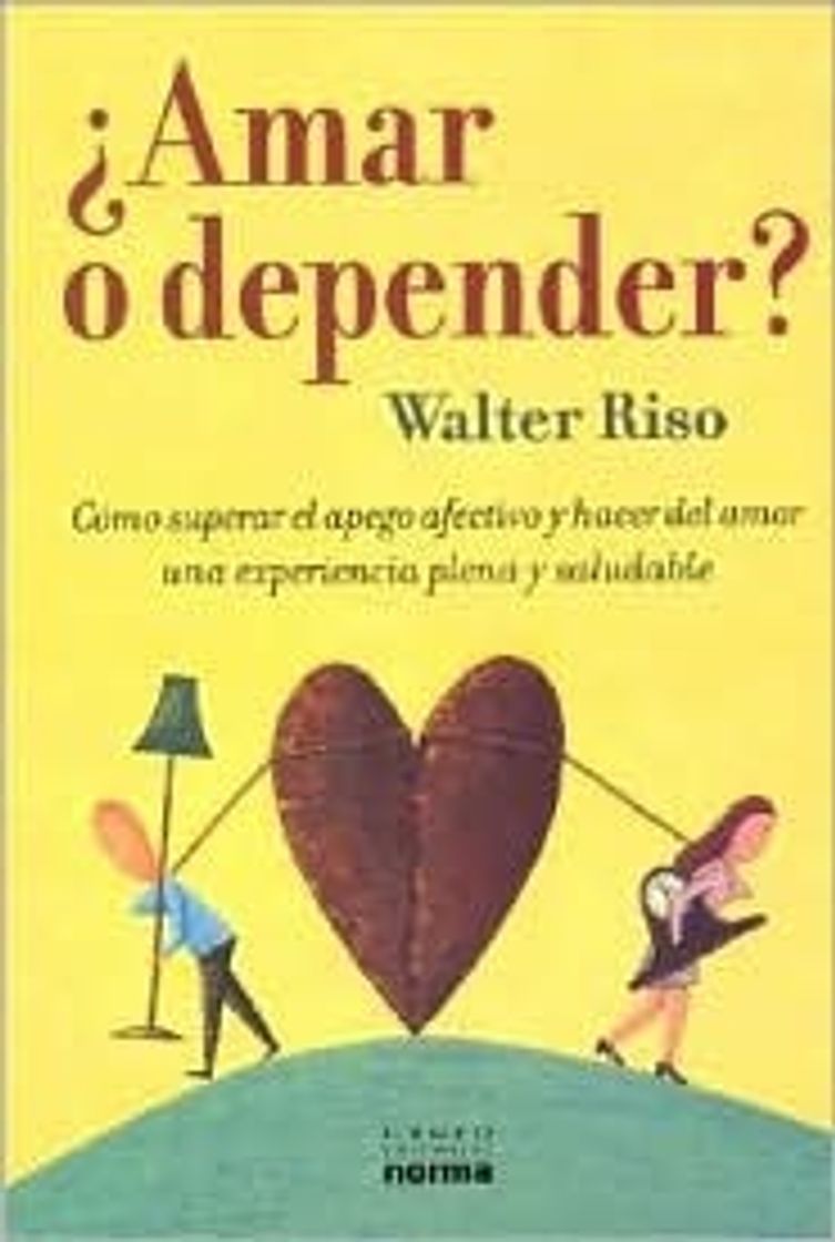 Libro ¿Amar o depender?: Cómo superar el apego afectivo y hacer del amor