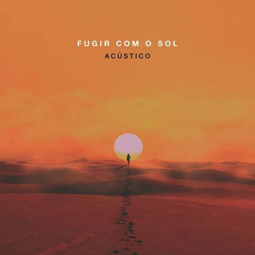 Fugir Com o Sol - Acústico