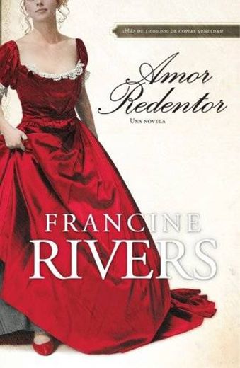 Amor redentor - Francine Rivers