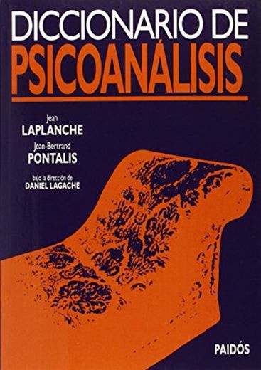 Diccionario de psicoanálisis: Bajo la dirección de Daniel Lagache