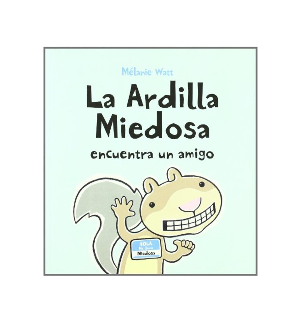 Libro La Ardilla Miedosa encuentra un amigo