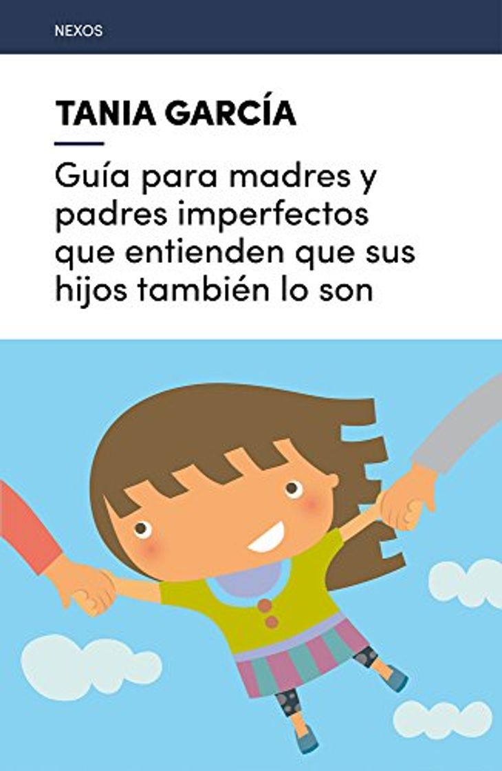 Book Guía para madres y padres imperfectos que entienden que sus hijos también