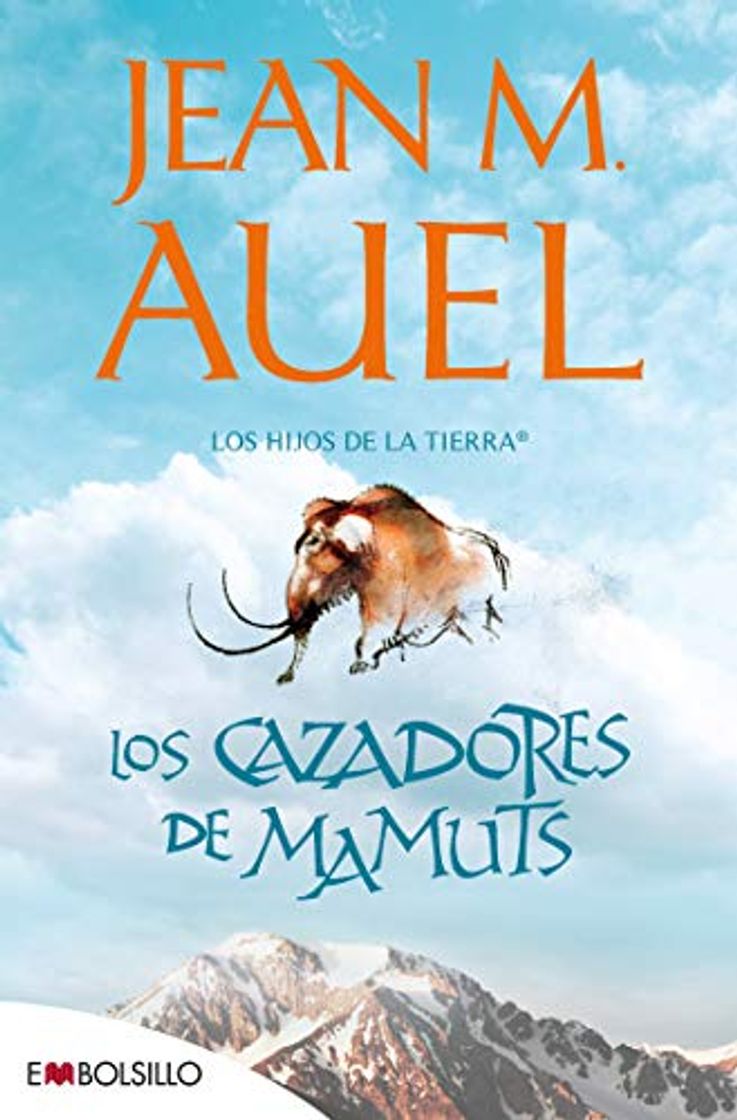 Libro Los cazadores de mamuts: La más bella saga prehistórica jamás contada.