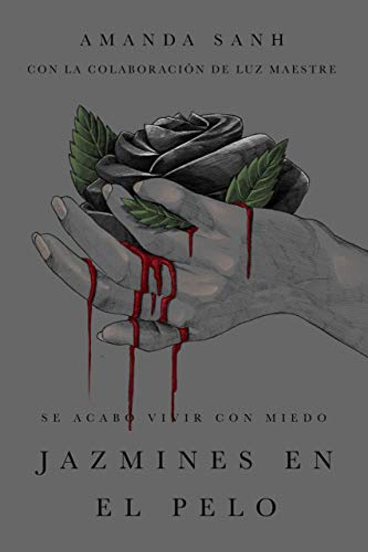 Jazmines en el pelo: Se acabó vivir con miedo