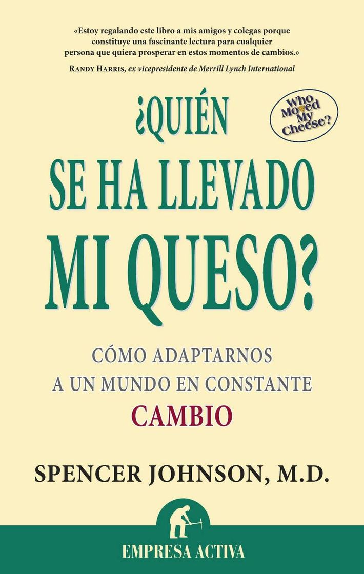 Libro ¿Quién se ha llevado mi queso?: Cómo adaptarnos en un mundo en