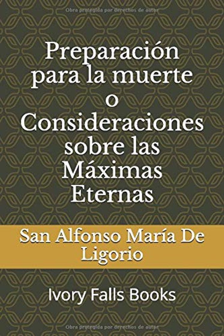 Libro Preparación para la muerte o Consideraciones sobre las Máximas Eternas