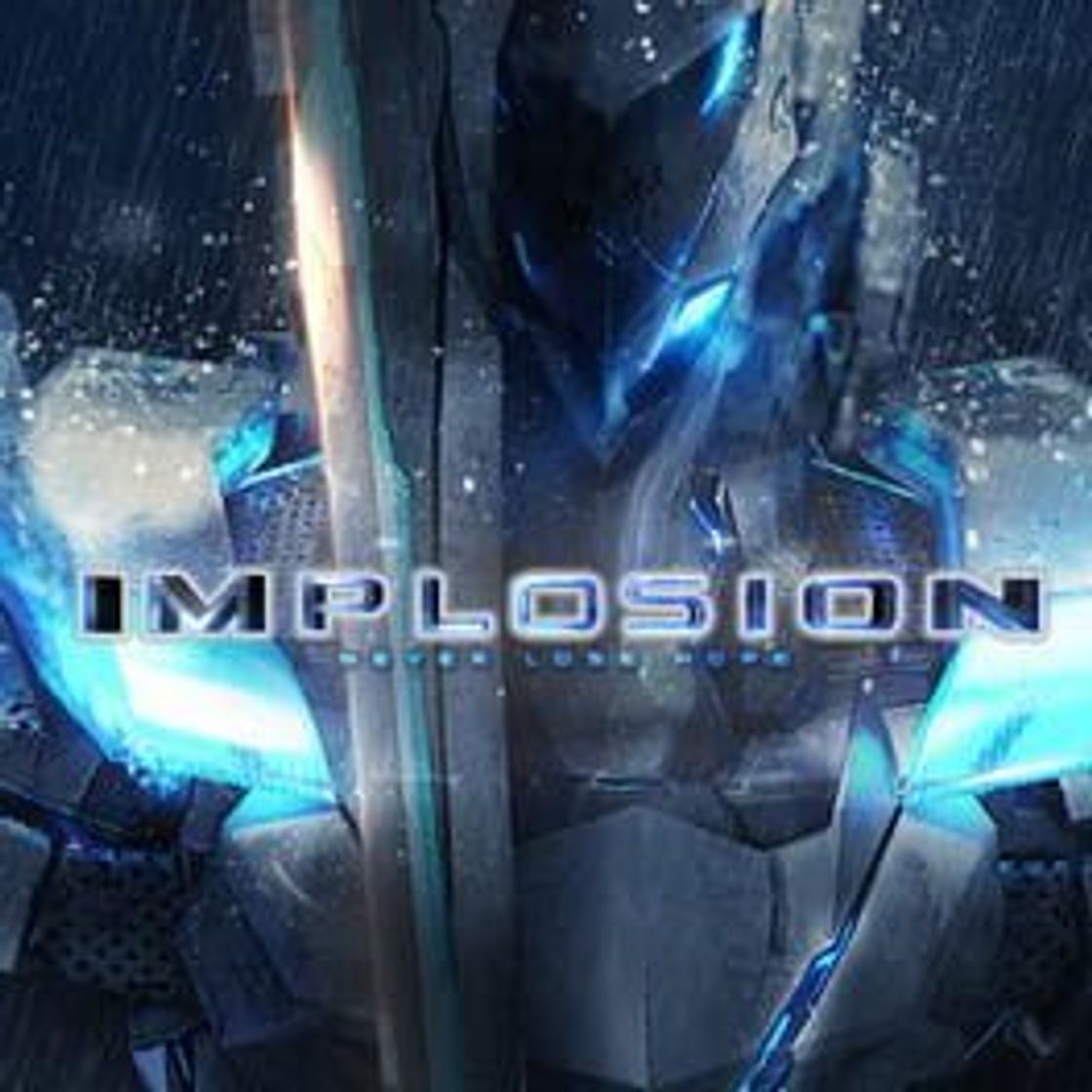 Videogames Implosion - Never Lose Hope