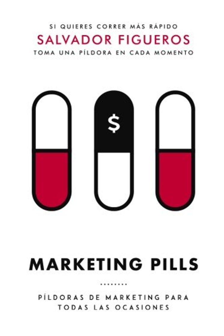 Libro Marketing Pills: Píldoras de marketing para todas las ocasiones