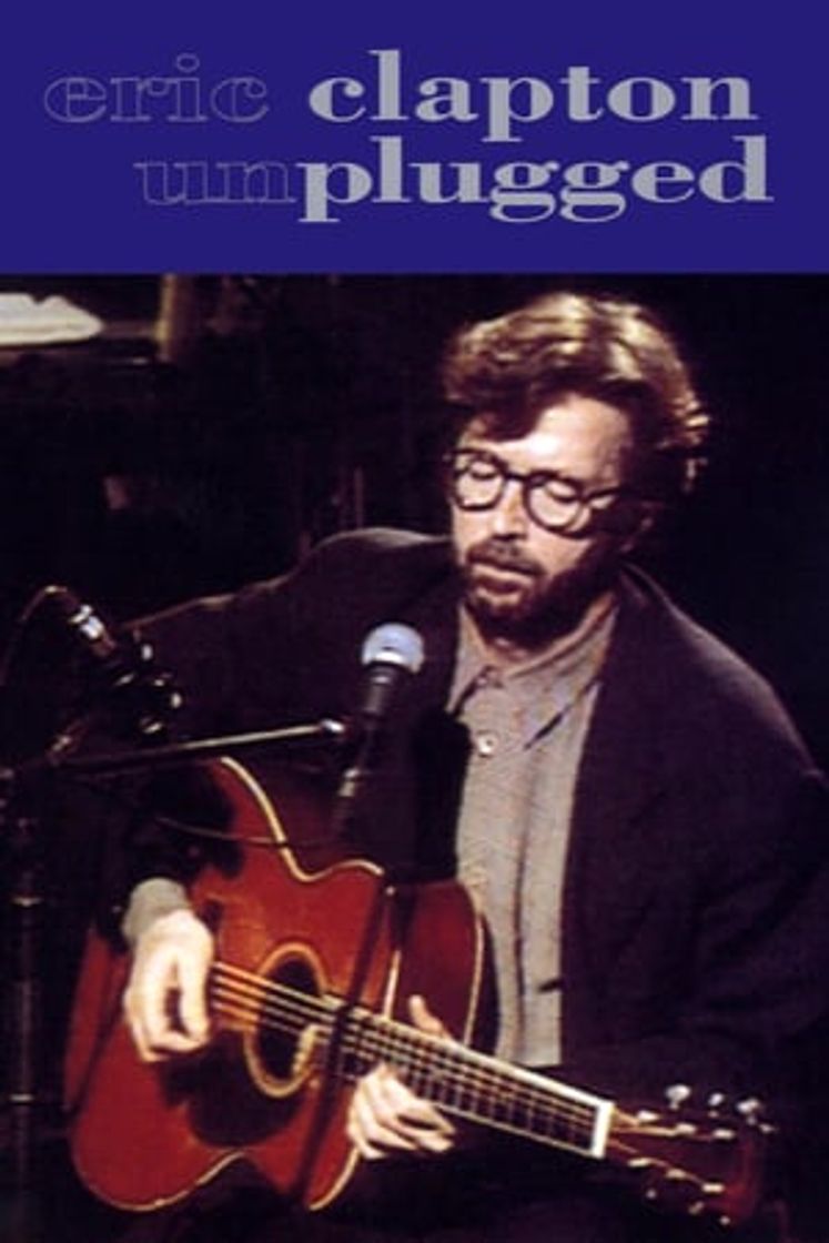 Película Eric Clapton: MTV Unplugged