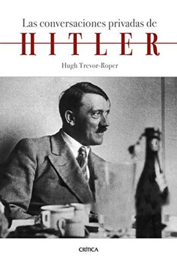 Las conversaciones privadas de Hitler: Introducción de Hugh Trevor-Roper