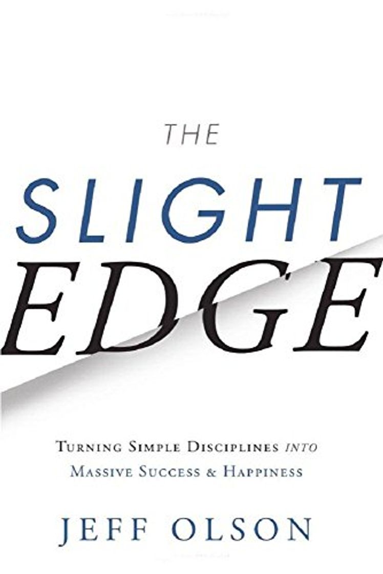 Books The Slight Edge: Turning Simple Disciplines into Massive Success and Happiness