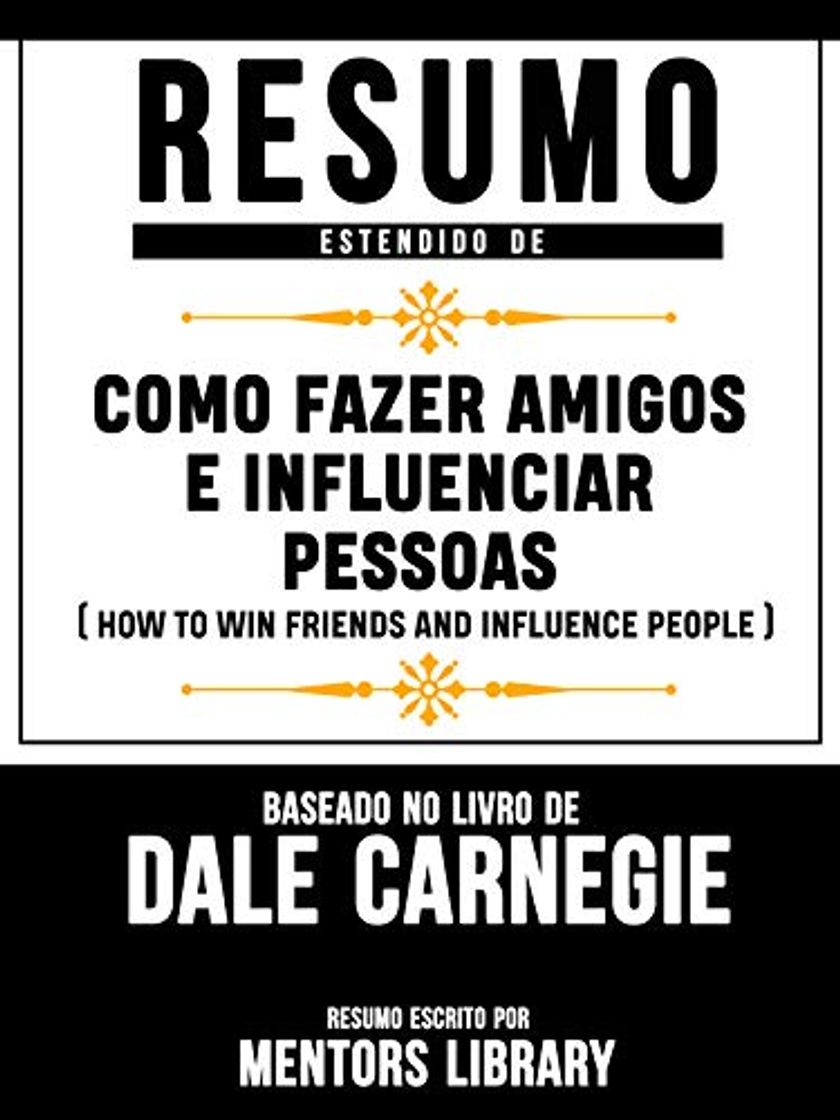 Libro Resumo Estendido De Como Fazer Amigos E Influenciar Pessoas