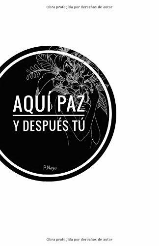 Libro Aquí paz y después tú.