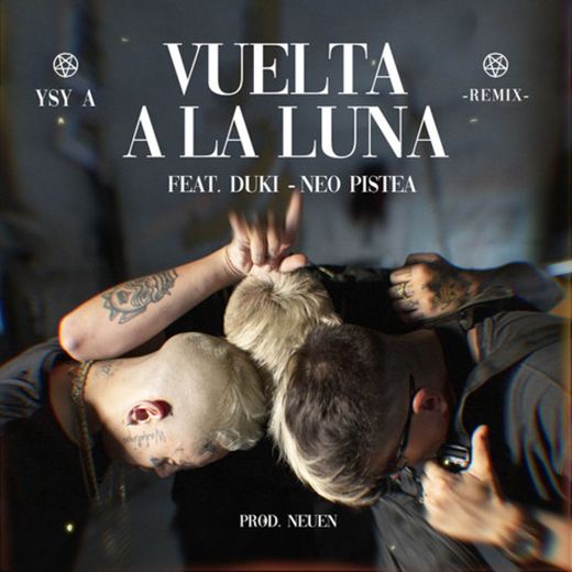 YSY A - Vuelta a la Luna (Remix) Feat. DUKI, Neo Pistea - 