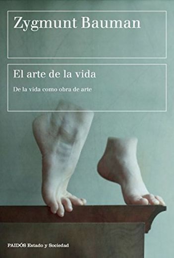 El arte de la vida: De la vida como obra de arte