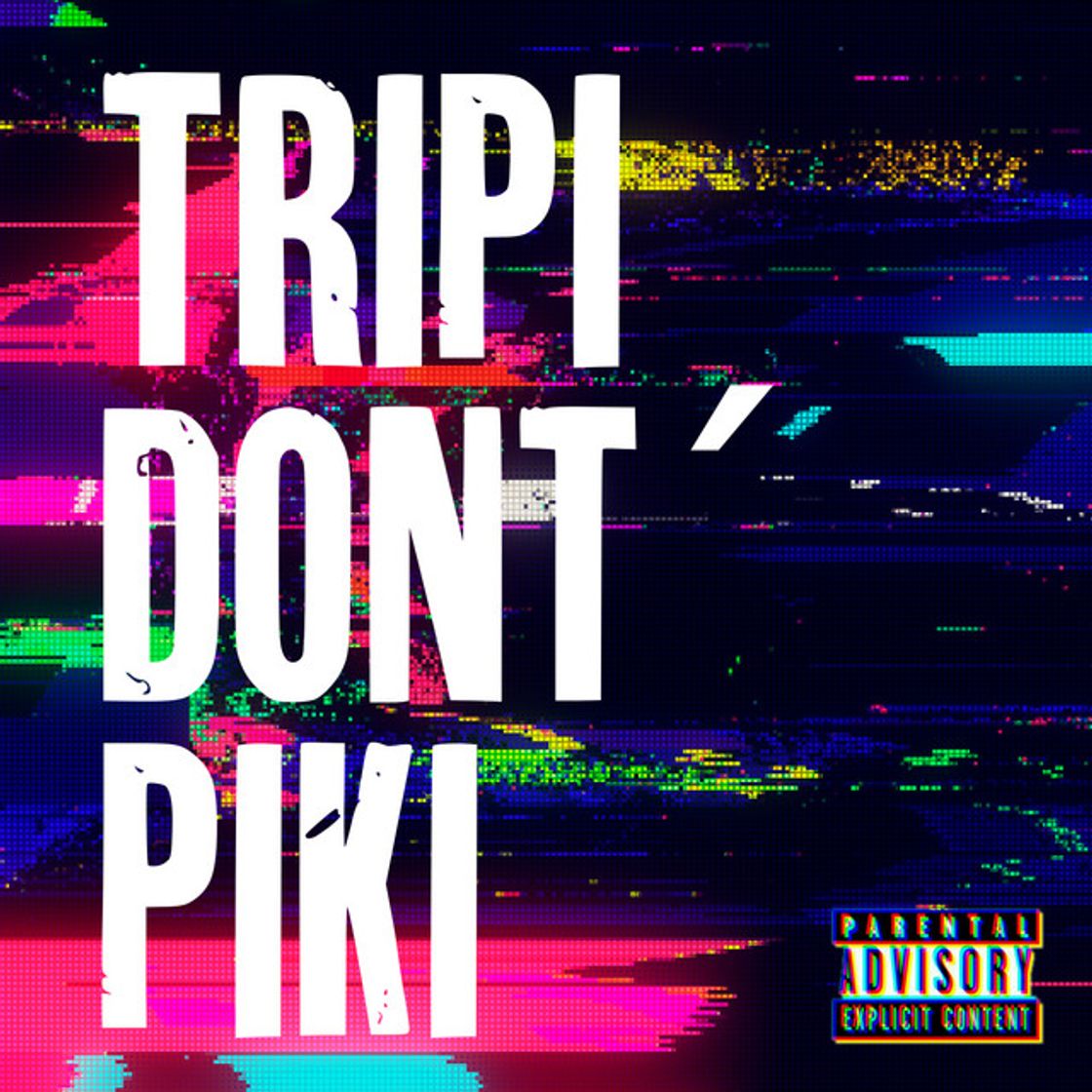 Canción Tripi Don't Piki