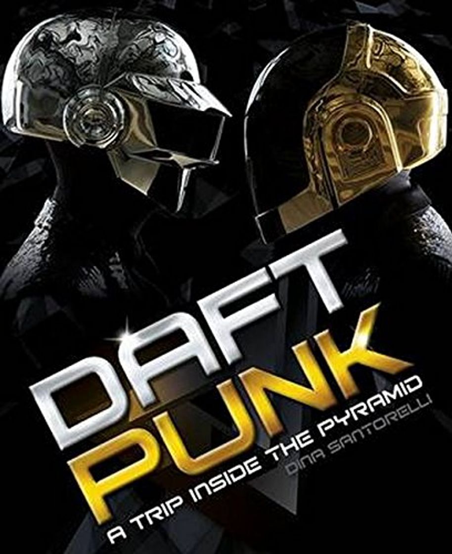 Book Daft Punk: A Trip Inside the Pyramid