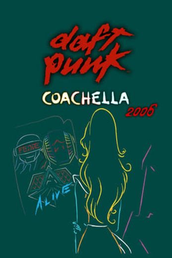 Daft Punk: Live at Coachella 2006
