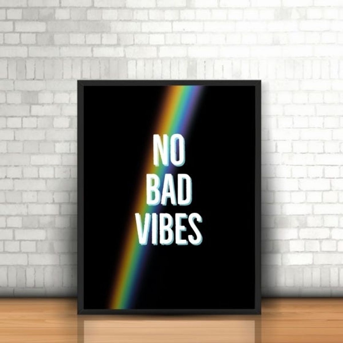 Moda No Bad Vibes - Quadro