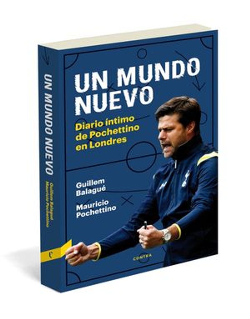 Book Un mundo nuevo: Diario íntimo de Pochettino en Londres 