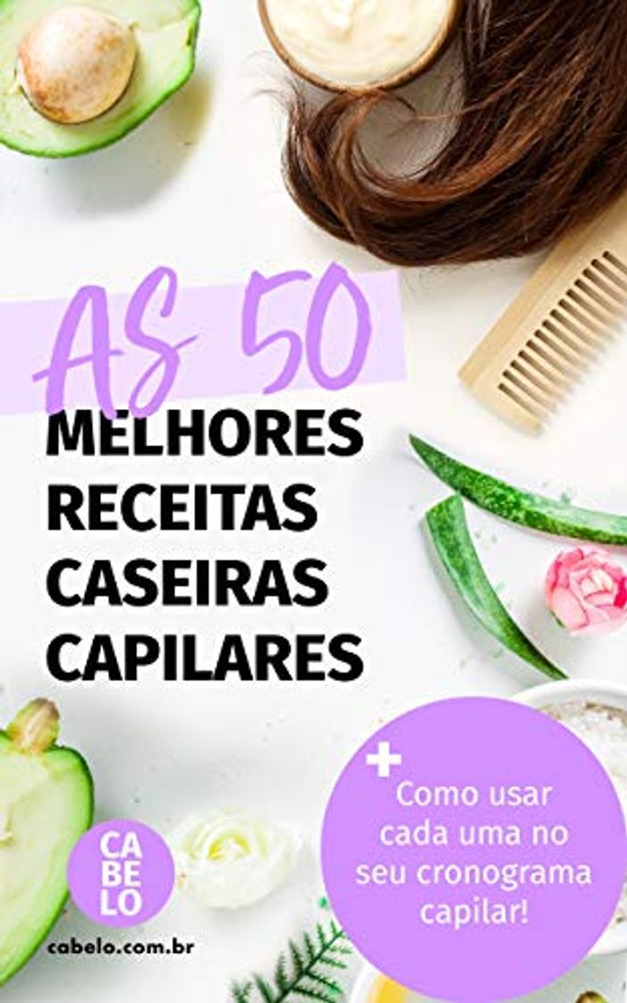 Product As 50 melhores receitas caseiras capilares: Cuide do seu cabelo com o