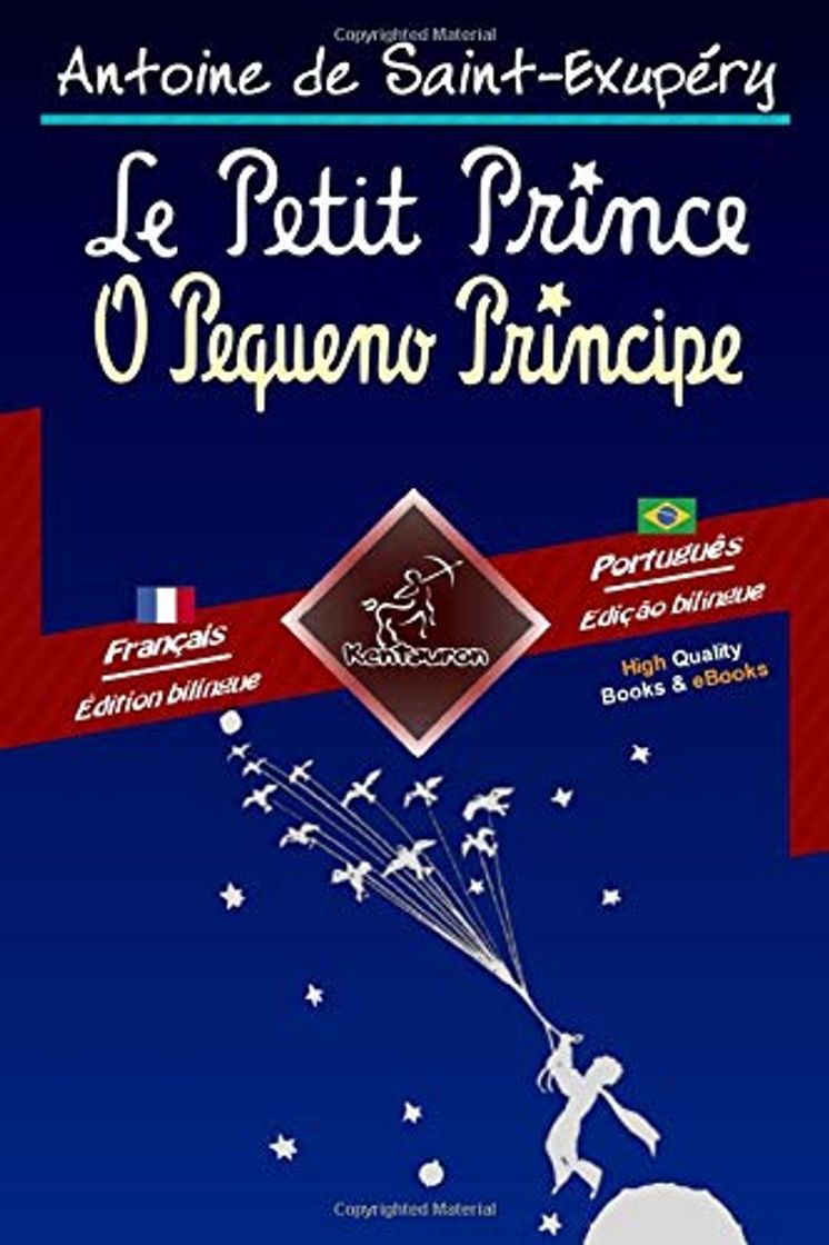 Books Le Petit Prince - O Pequeno Príncipe: Bilingue avec le texte parallèle