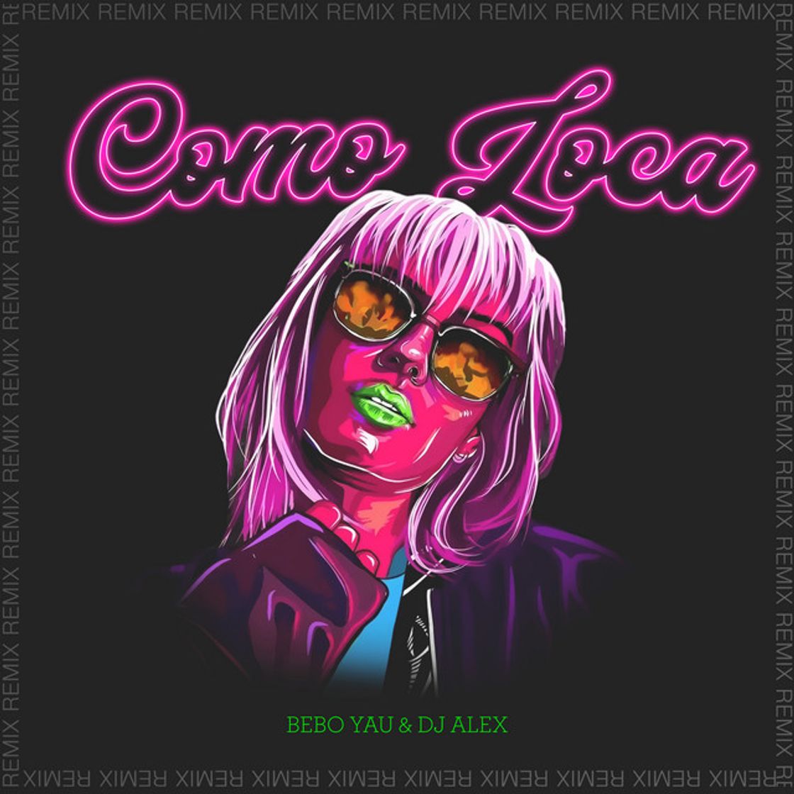 Canción Como Loca - Remix