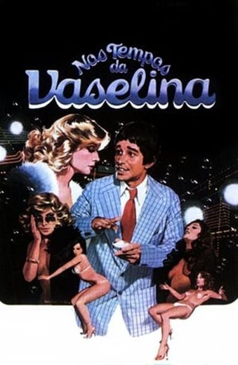 Nos Tempos da Vaselina