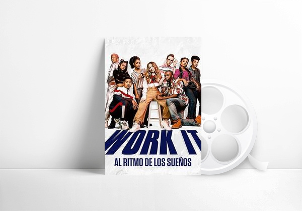 Película Work It: Al ritmo de los sueños