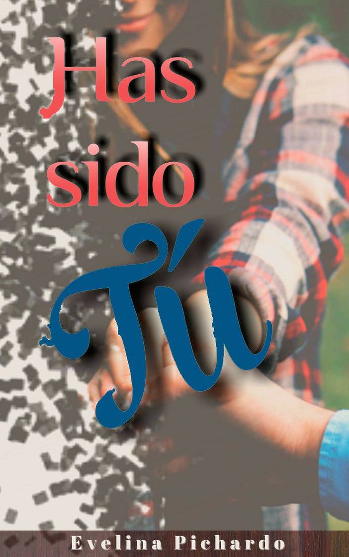 Moda Has sido tú 