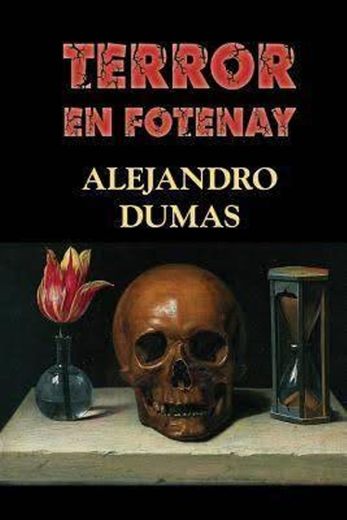 Terror en Fontenay|Alexandre Dumas 