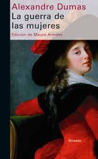 La Guerra de las mujeres| Alexander Dumas