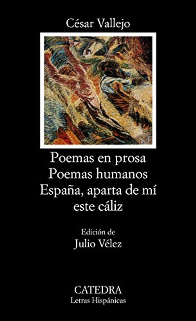 Libro Poemas en prosa; Poemas humanos; España, aparta de mí este cáliz