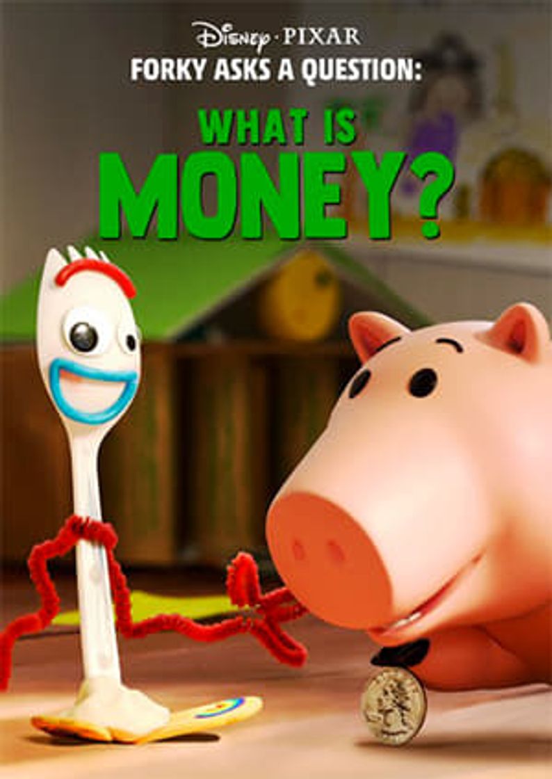 Película Forky hace una pregunta: ¿Qué es el dinero?