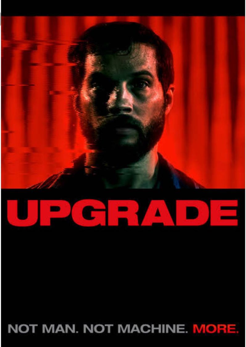 Películas 'Upgrade – Atualização': Aclamado terror futurista da Blumhouse já ...