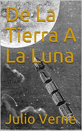 De La Tierra A La Luna