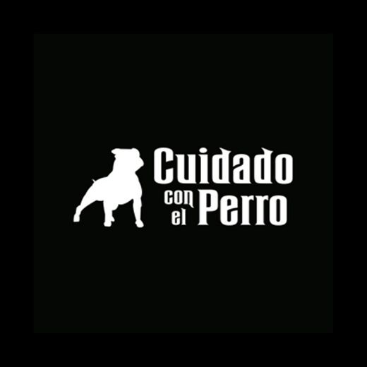 Cuidado con el Perro