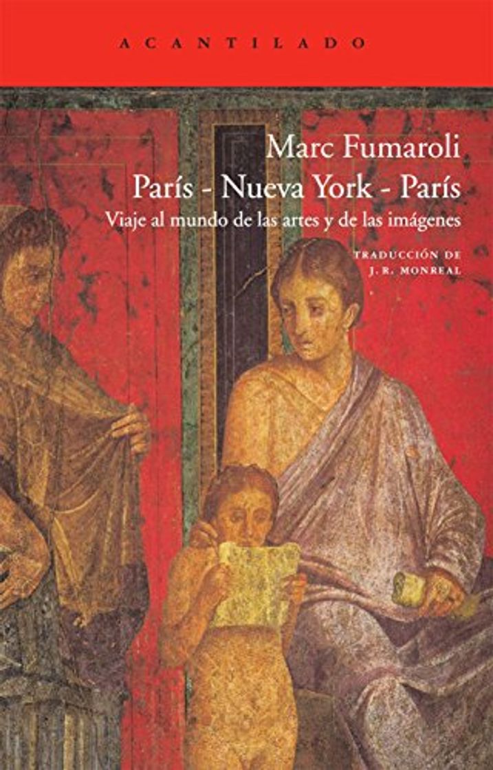 Libro París-Nueva York-París: viaje al mundo de las artes y de las imágenes