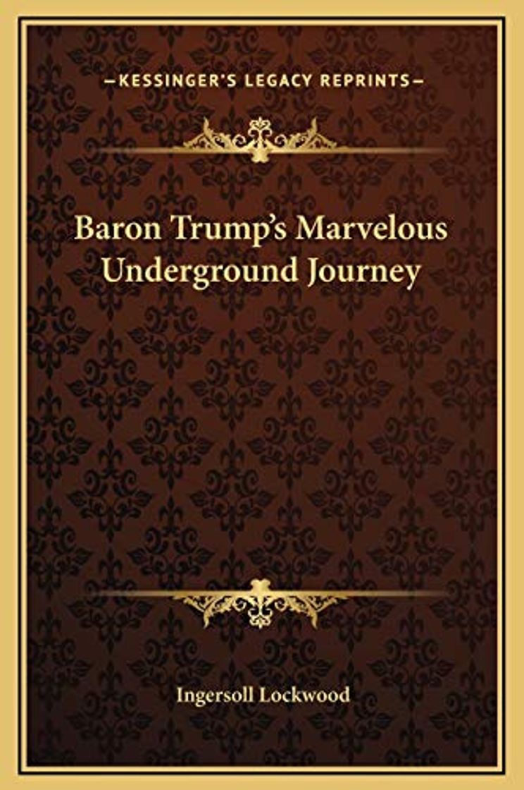 Book Baron Trump's Marvelous Underground Journey