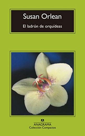 El ladrón de orquídeas: Una historia verdadera de belleza y obsesión