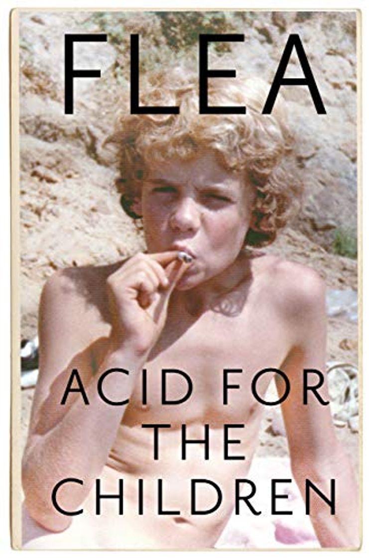 Book Acid For The Children - The autobiography of Flea, the Red Hot