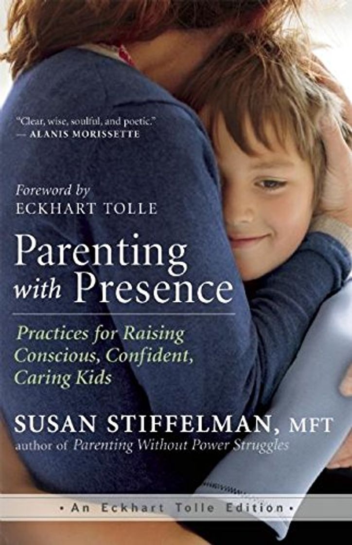 Libros Parenting with Presence: Practices for Raising Conscious, Confident, Caring Kids