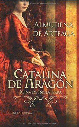 Catalina de Aragón - Reina de Inglaterra