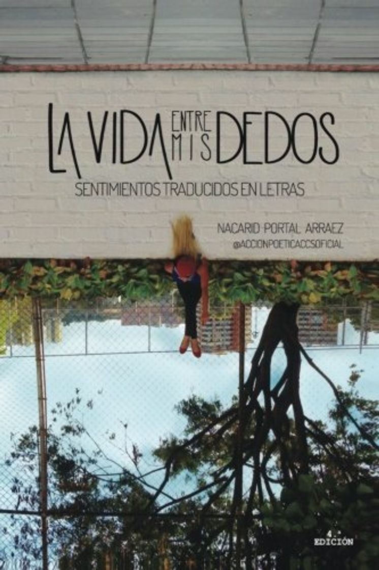 Libro La vida entre mis dedos