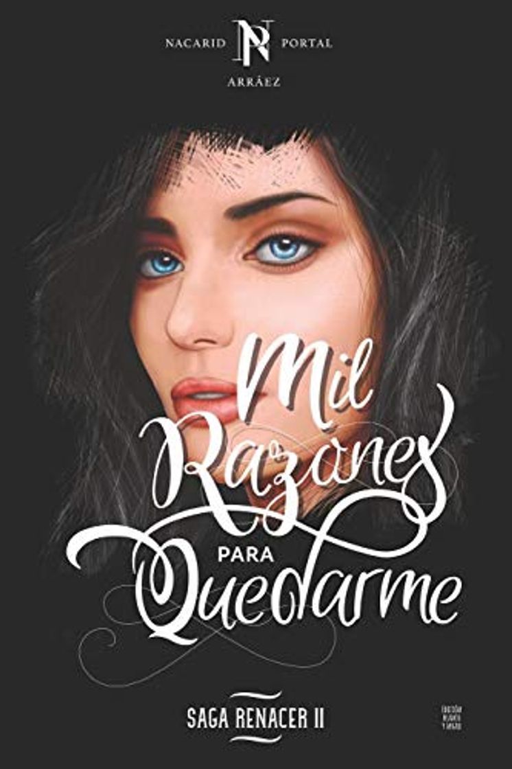 Libro Mil Razones Para Quedarme: Edición Blanco y Negro