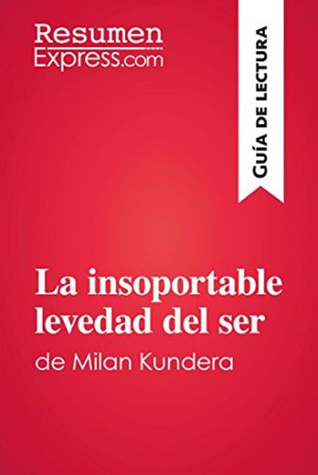 La insoportable levedad del ser de Milan Kundera