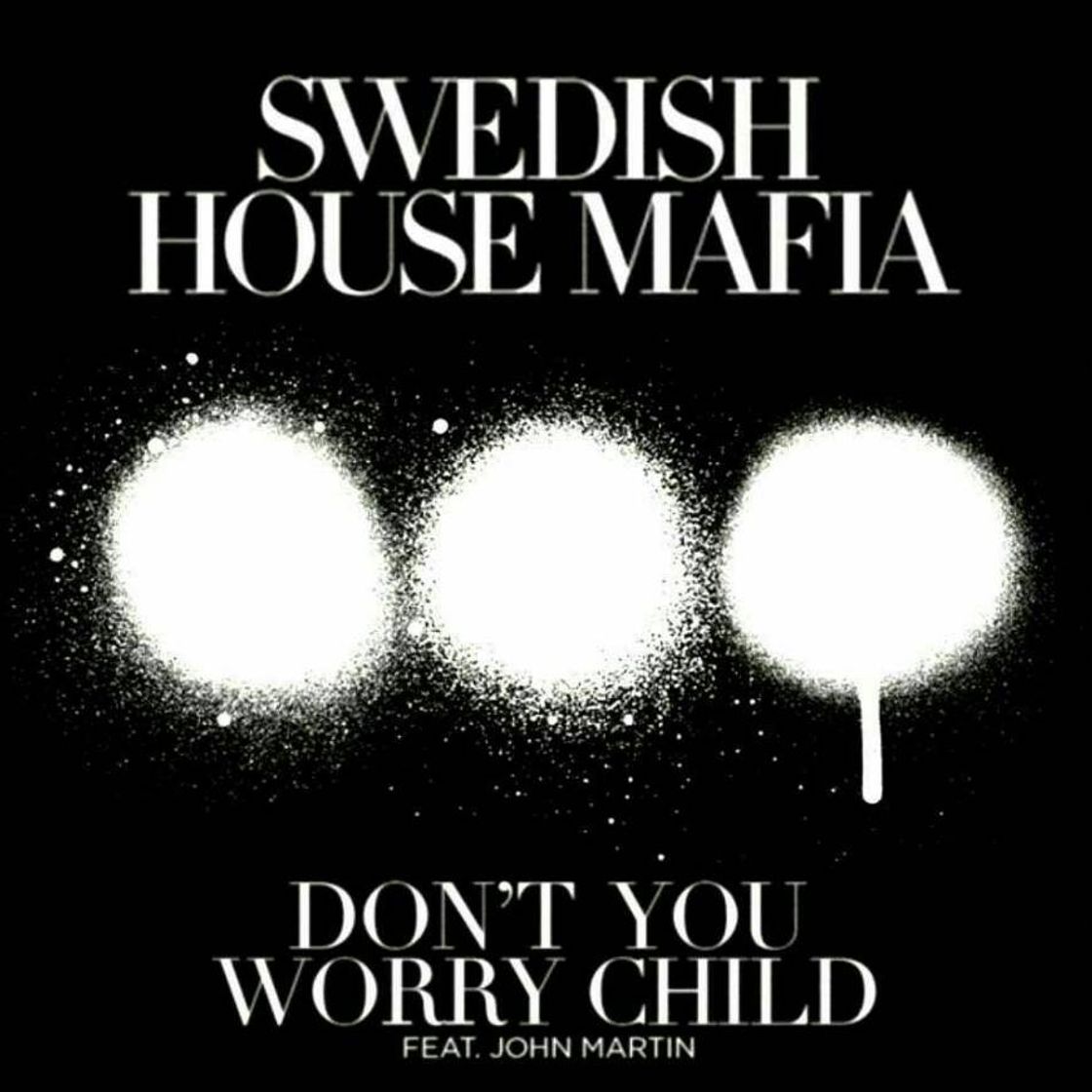 Canción Don't You Worry Child - Radio Edit