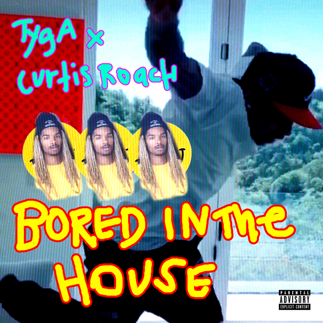 Canción Bored in the House- Tyga, Curtis Roach