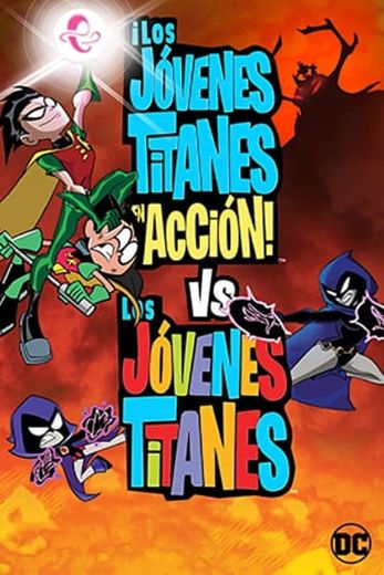 Teen Titans Go! vs. Teen Titans